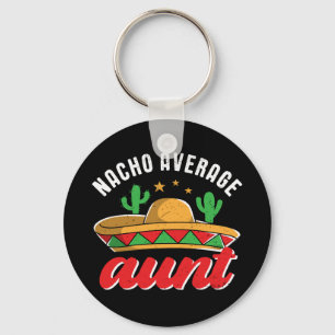 Llavero Nacho Tía Promedio Gracioso Pun De Comida Mexicana