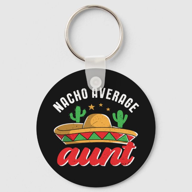 Llavero Nacho Tía Promedio Gracioso Pun De Comida Mexicana (Anverso)