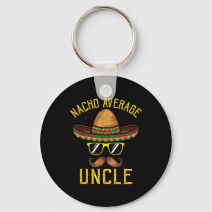 Llavero Nacho Tío Promedio Funny Cinco De Mayo Mexicano