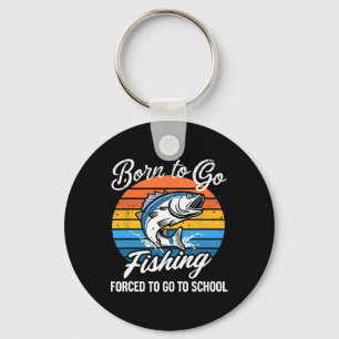 Llavero Nacido Para Ir Pesca Escuela Forzada Funny Niño Pe