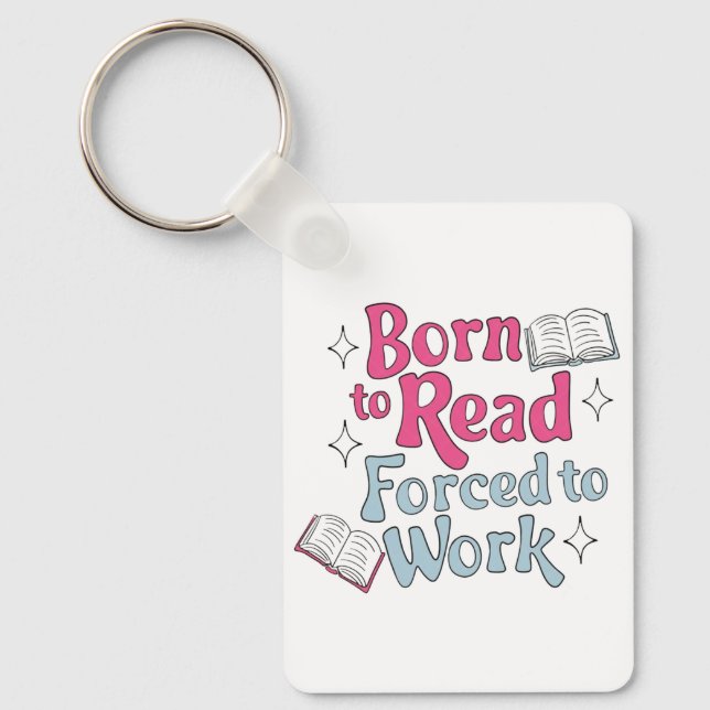 Llavero Nacido para leer, forzado a trabajar - Libro El hu (Anverso)