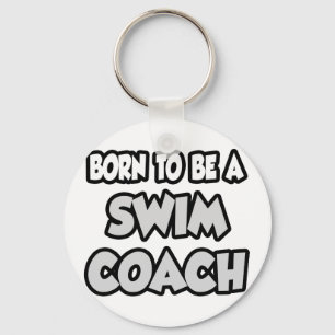 Llavero Nacido Para Ser Un Entrenador De Natación