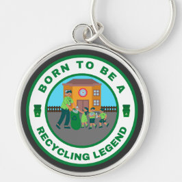 Llavero Nacido para ser una leyenda del reciclaje