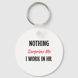 Llavero Nada Me Sorprende Que Trabajo En HR 2