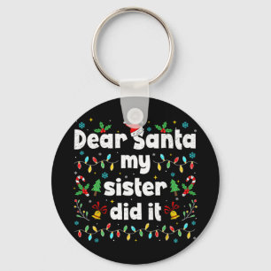 Llavero Navidad Divertida Querido Santa Mi Hermana Lo Hizo