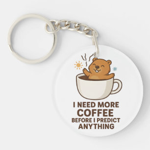 Llavero Necesita Café Antes de Predecir Algún Día de la Ma