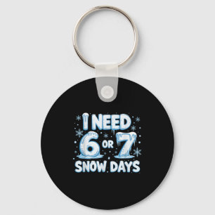 Llavero Necesito 6 7 Días de Nieve Divertidos 67 Maestro E