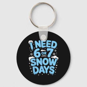 Llavero Necesito 6 o 7 días de nieve Seis Siete Meme Profe