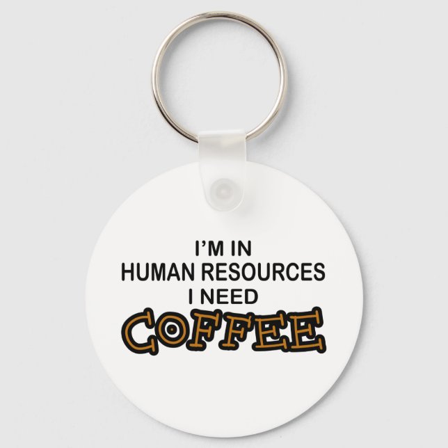 Llavero Need Coffee - Human Resources (Anverso)