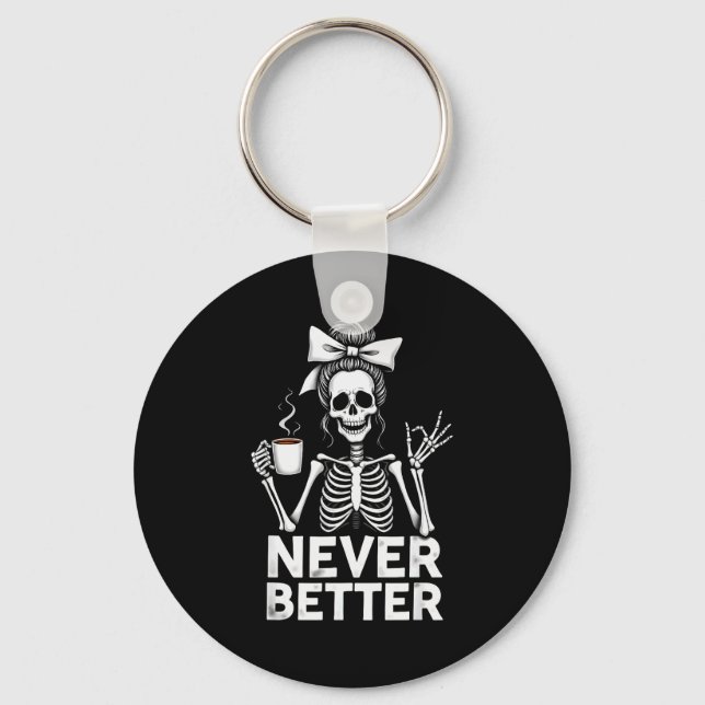 Llavero Never Better Skeleton Mom Drinking Coffee Hallowee (Anverso)