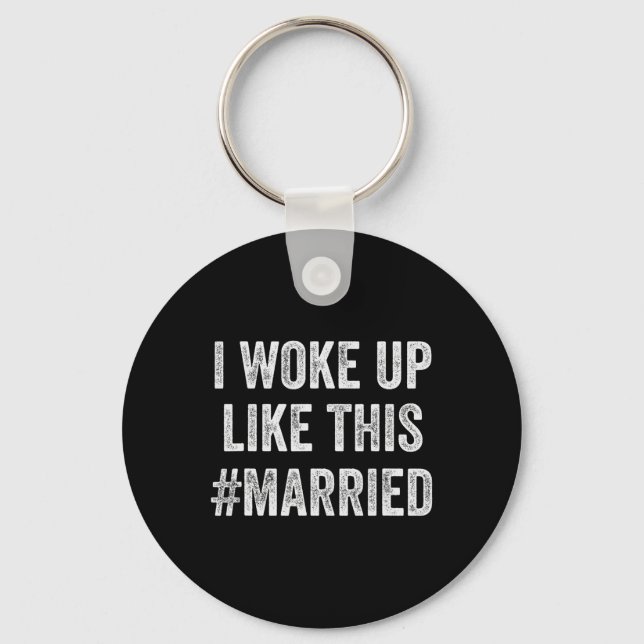 Llavero New Bride New Husband Wife - I Woke Up Like This M (Anverso)