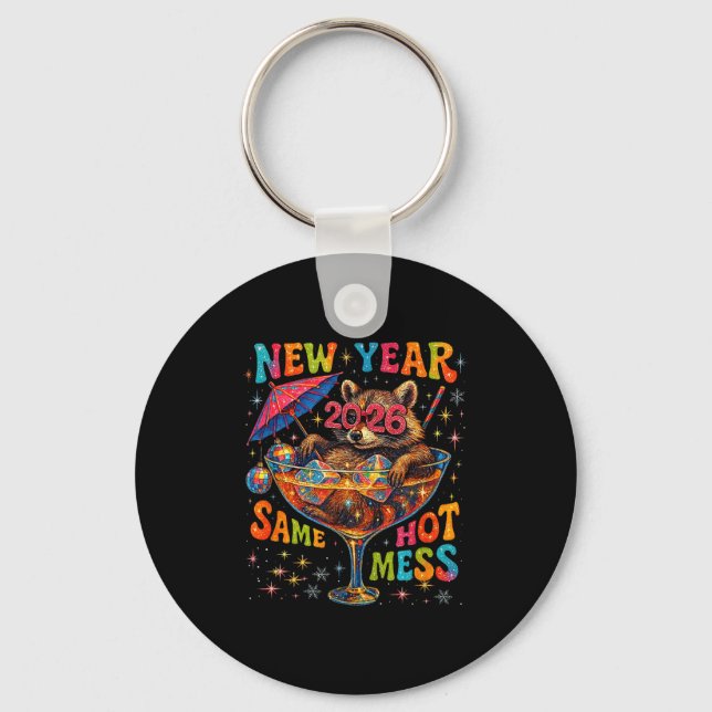 Llavero New Year 2026 Same Hot Mess Funny Raccoon Gift  (Anverso)