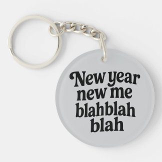 Llavero New Year New Me Sarcastic NYE resolution slogan