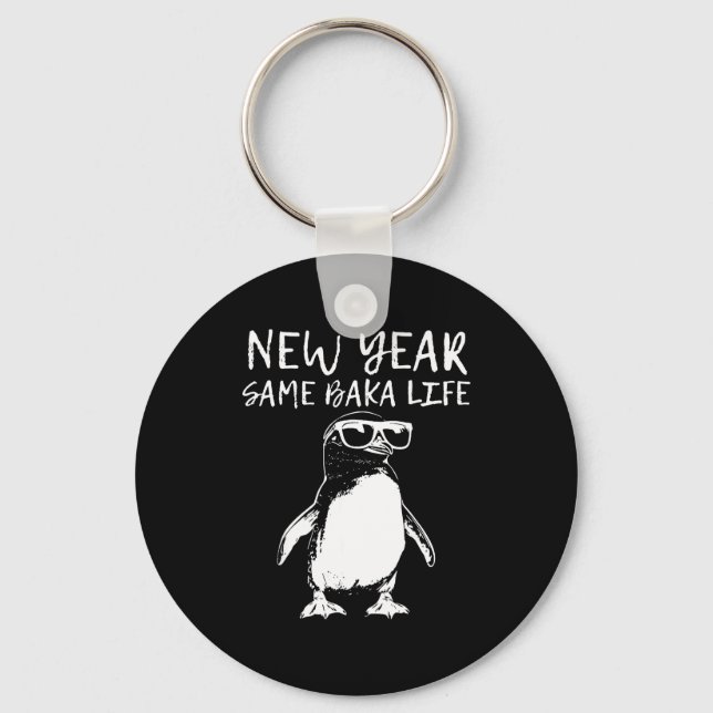Llavero New Year Same Baka Life Funny Penguin Joke  (Anverso)