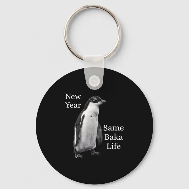 Llavero New Year Same Baka Life Penguin Joke  (Anverso)