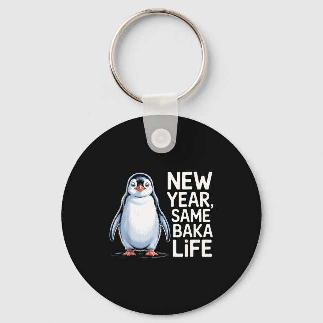Llavero New Year Same Baka Life Penguin Joke  (Anverso)