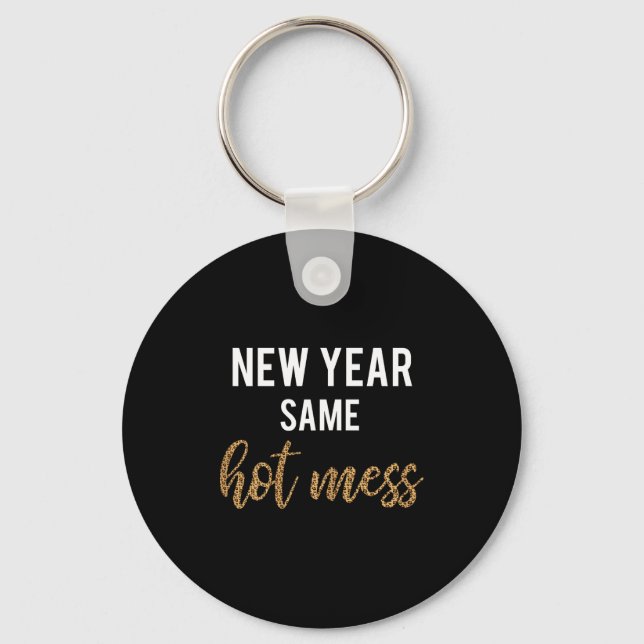 Llavero New Year Same Hot Mess Funny 2021 Year Hot Mess  (Anverso)