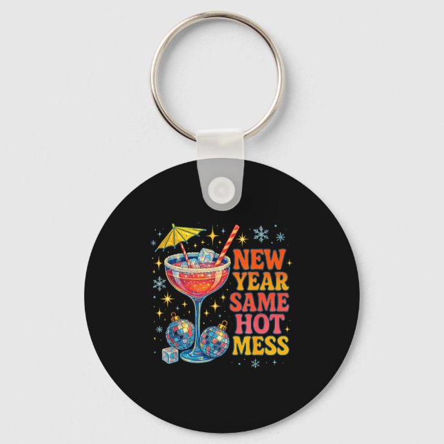Llavero New Year Same Hot Mess Funny Tail Party Gift  (Anverso)