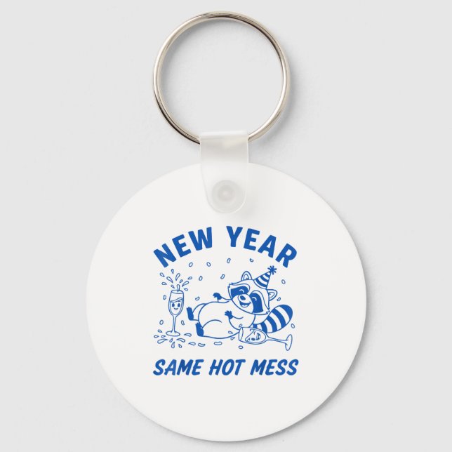 Llavero New Year Same Hot Mess Raccoon Fun Party  (Anverso)