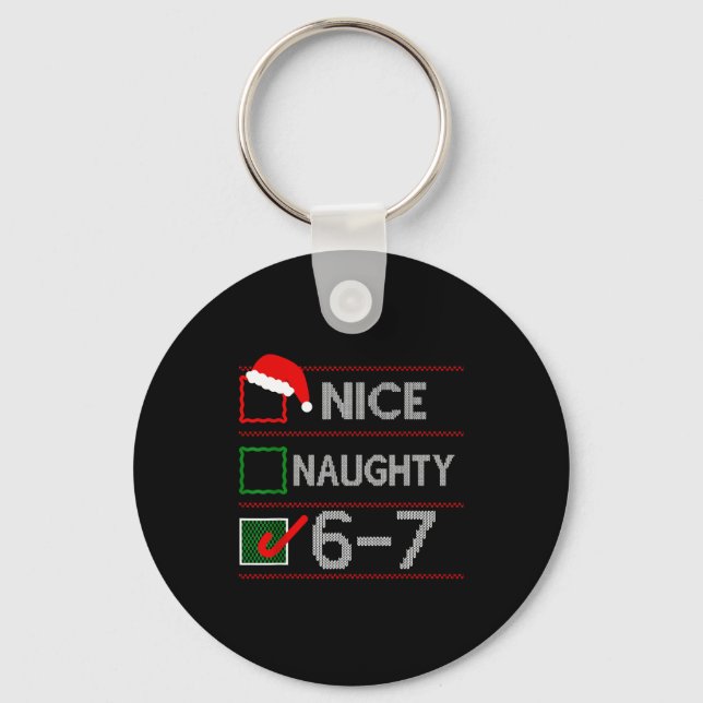 Llavero Nice Naughty 6 7 Meme 67 Christmas Six Seven Sweat (Anverso)