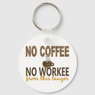 Llavero Ningún café ningún abogado de Workee