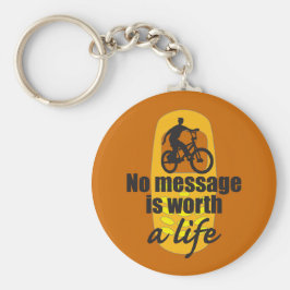 Llavero Ningún mensaje vale la pena una vida