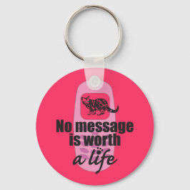 Llavero Ningún mensaje vale la pena una vida