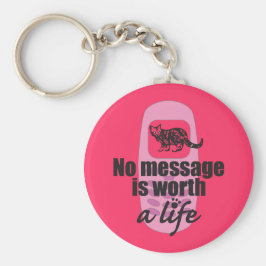 Llavero Ningún mensaje vale la pena una vida