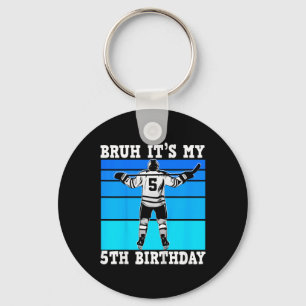 Llavero Niños Bruh Es Mi Cumpleaños 5 Hockey Sobre Hielo N