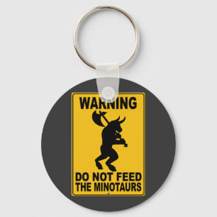 Llavero No alimente el Minotaurs
