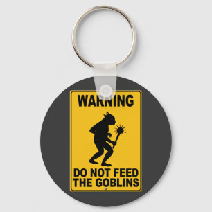 Llavero No alimente los Goblins