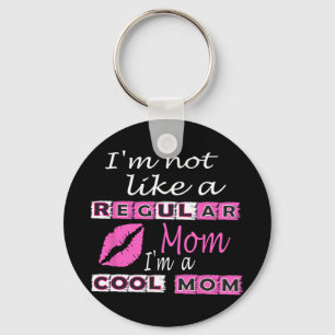 Llavero No Como Una Mamá Regular Soy Una Madre Fundadosa D