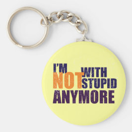 Llavero No con una cadena de claves estúpida