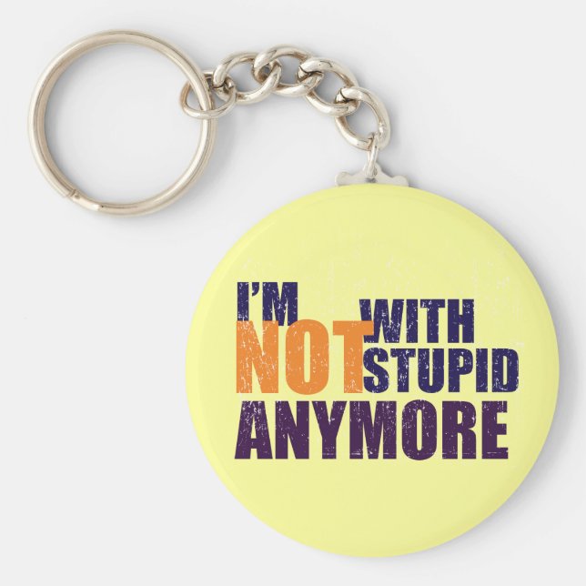 Llavero No con una cadena de claves estúpida (Frente)