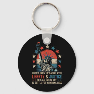 Llavero No Crecí Diciendo Con Libertad Y Justicia.