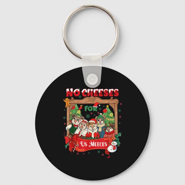 Llavero No Cute Cheeses For Us Christmas Meeces Holiday  (Anverso)
