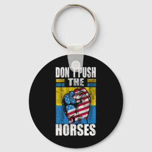Llavero No Empuje a los Caballos - Cita Divertida de Meme