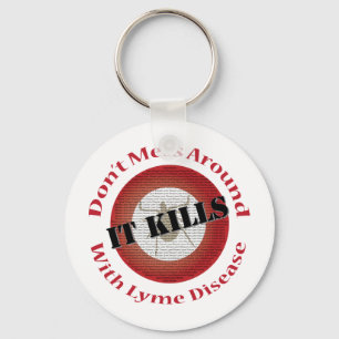 Llavero No ensucie alrededor con la enfermedad de Lyme -