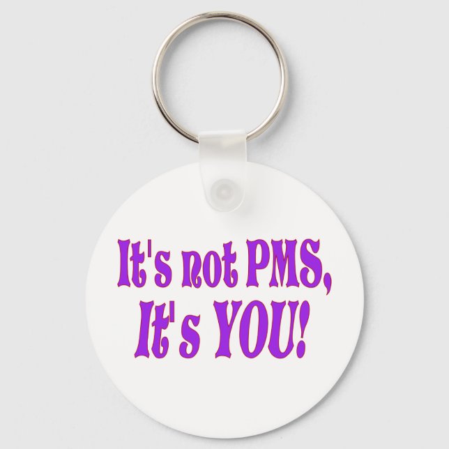 Llavero ¡No es PMS! (Anverso)