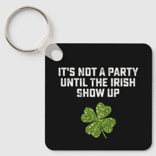 Llavero No es un Fiesta hasta que aparezca el irlandés