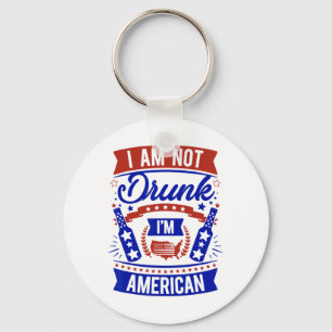 Llavero No estoy borracho Soy estadounidense el 4 de julio
