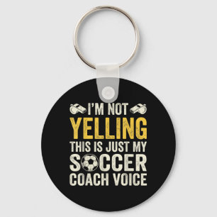 Llavero No Estoy Gritando Mi Voz De Entrenador De Fútbol D