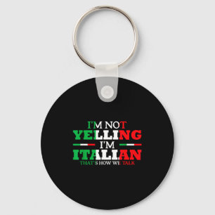 Llavero No Estoy Gritando Soy Italiano Divertida Fuerte Ba