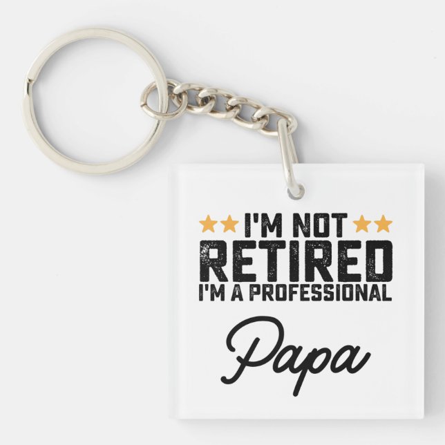 Llavero No estoy jubilado, soy un papá profesional (Frente)