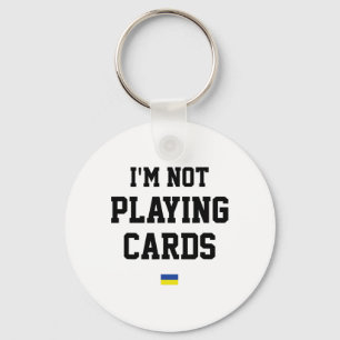 Llavero No estoy jugando cartas Señal de la bandera de Ucr