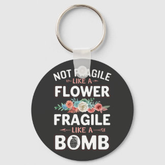 Llavero No frágil como flor frágil como bomba RBG
