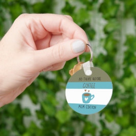 Llavero No hablar antes del café - Edición de mamá Keychai