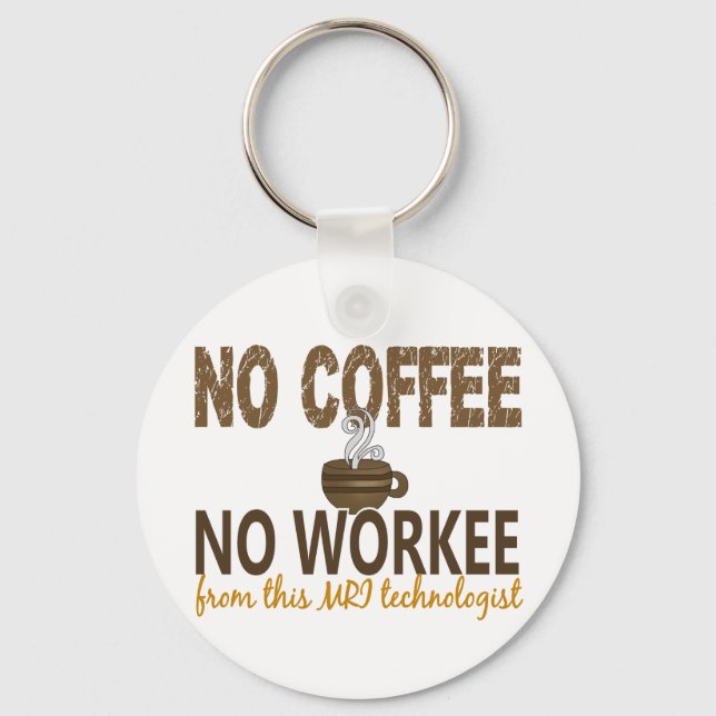 Llavero No hay café, no hay un técnico de IRM (Anverso)
