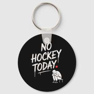 Llavero No Hay Hockey Hoy Divertidos Fans de Hockey Día de