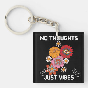 Llavero No hay pensamientos solo vibras